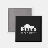 Naas No As A Service Grappige Cloud Computer Nerd Magneet (Voorkant / Achterkant)