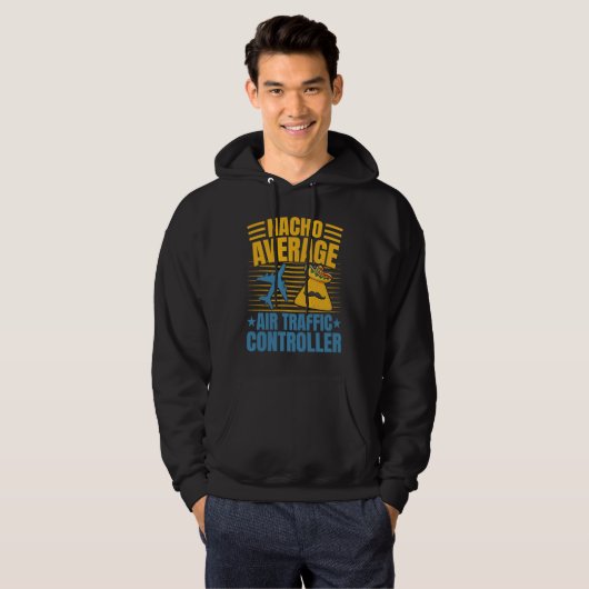 Nacho Average Air Traffic Controller Aviation Grap Hoodie (Voorkant volledig)