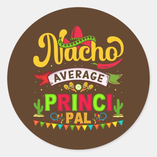 Nacho Average Assistant Principal Cinco De Mayo Ronde Sticker (Voorkant)