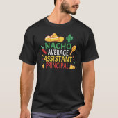 Nacho Average Assistant Principal Cinco De Mayo T-shirt (Voorkant)