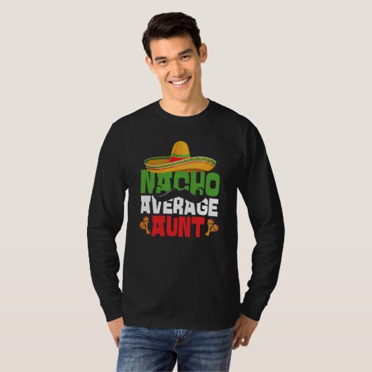 Nacho Average Aunt Cinco De Mayo Mexican Fiesta T-shirt (Voorkant volledig)