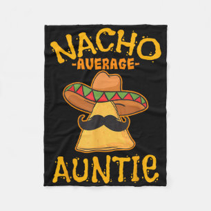 Nacho Average Auntie Mexican Cinco De Mayo Aunt Fi Fleece Deken