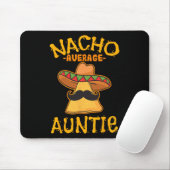 Nacho Average Auntie Mexican Cinco De Mayo Aunt Fi Muismat (Met muis)