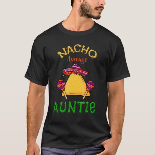Nacho Average Auntie Mexican Cinco De Mayo Aunt Fi T-shirt (Voorkant)