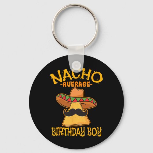 Nacho Average Birthday Boy Bday Cinco Sleutelhanger (Voorkant)