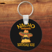 Nacho Average Birthday Boy Bday Cinco Sleutelhanger (Voorkant)