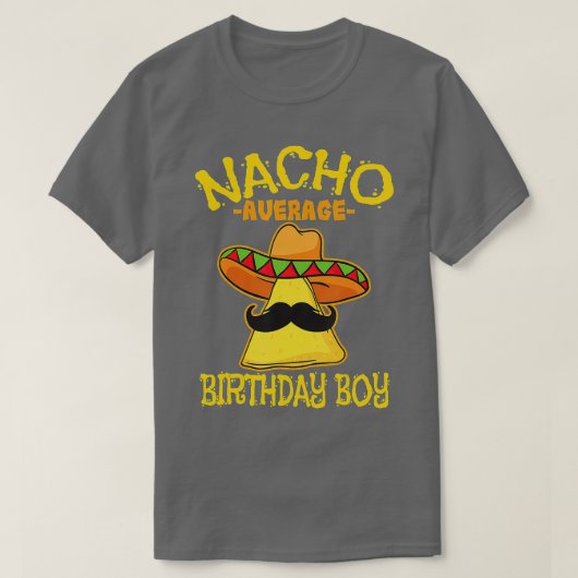 Nacho Average Birthday Boy Bday Cinco T-shirt (Design voorkant)