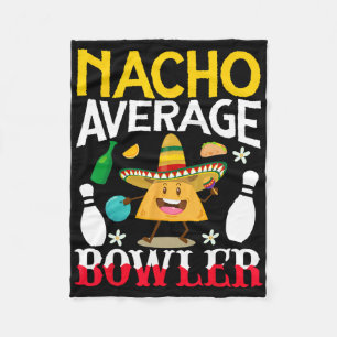 Nacho Average Bowler Cinco De Mayo Bowling Mexicaa Fleece Deken