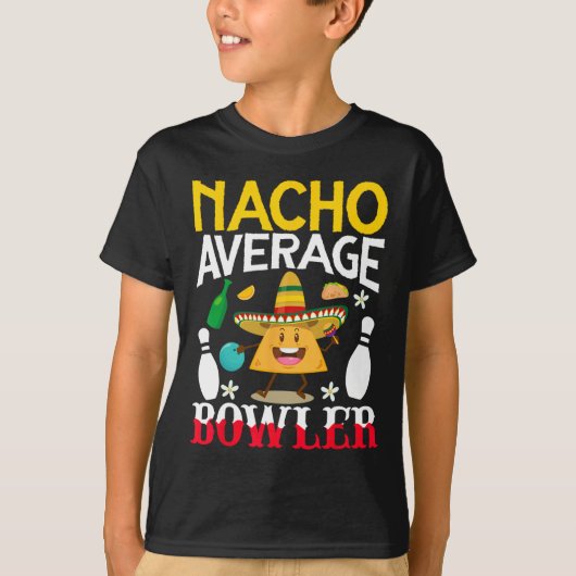 Nacho Average Bowler Cinco De Mayo Bowling Mexicaa T-shirt (Voorkant)