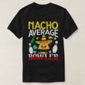 Nacho Average Bowler Cinco de Mayo Bowling Mexican T-shirt (Design voorkant)
