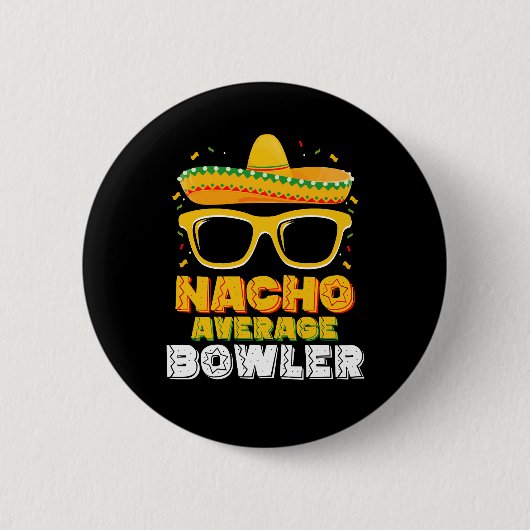 Nacho Average Bowler Cinco De MayoNacho Average Bo Ronde Button 5,7 Cm (Voorkant)