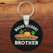 Nacho Average Brother Funny Mexican Food Pun Sleutelhanger (Voorkant)