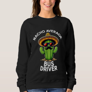 Nacho Average Busbestuurder Rijschool Transporta Trui