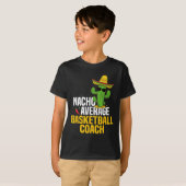 Nacho Average Bysketbyll Coach Cinco De Mayo Mexic T-shirt (Voorkant volledig)