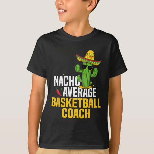 Nacho Average Bysketbyll Coach Cinco De Mayo Mexic T-shirt (Voorkant)