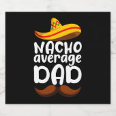 Nacho Average Dad Cinco de Mayo Mexican Daddy Bier Etiket (Enkel label)