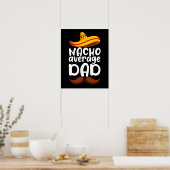 Nacho Average Dad Cinco de Mayo Mexican Daddy Poster (Keuken)