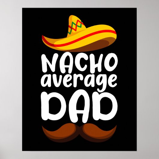 Nacho Average Dad Cinco de Mayo Mexican Daddy Poster (Voorkant)