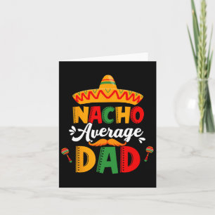 Nacho Average Dad Cinco De Mayo Mexican Matching F Kaart