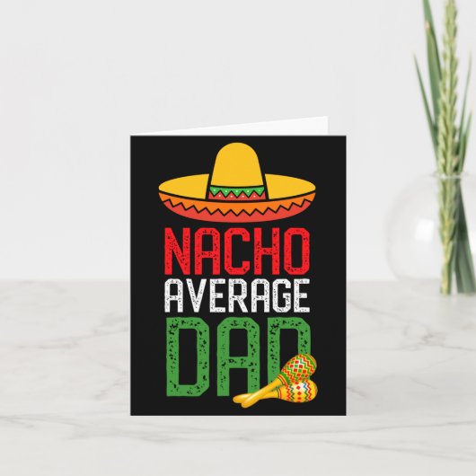 Nacho Average Dad Funny Cinco De Mayo Fathers Day  Kaart (Voorkant)