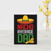 Nacho Average Dad Funny Cinco De Mayo Fathers Day  Kaart (Gele Bloem)
