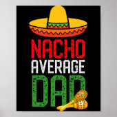 Nacho Average Dad Funny Cinco De Mayo Fathers Day  Poster (Voorkant)