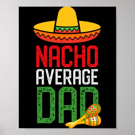 Nacho Average Dad Funny Cinco De Mayo Fathers Day  Poster (Voorkant)