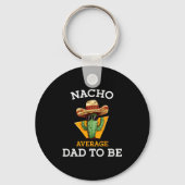 Nacho Average Dad To Be Funny Mexican New Dad Expe Sleutelhanger (Voorkant)