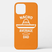 Nacho Average Dad, Vaderdag Cadeau, Case-Mate iPhone Case (Achterkant)