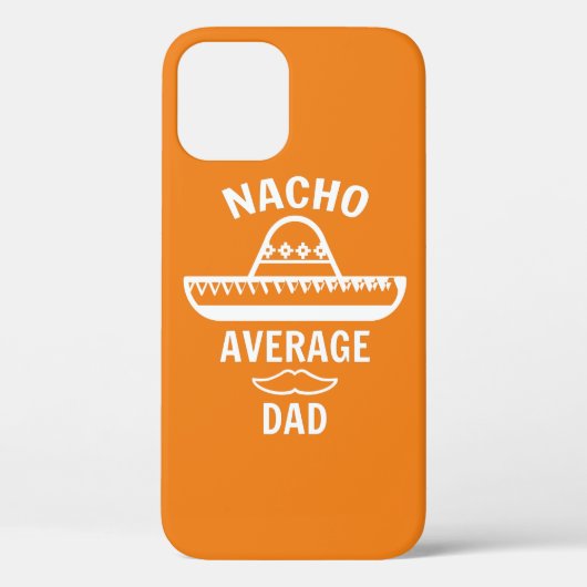 Nacho Average Dad, Vaderdag Cadeau, Case-Mate iPhone Case (Achterkant)
