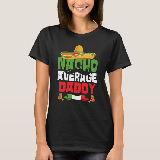 Nacho Average Daddy Cinco De Mayo Matching Family T-shirt (Voorkant)
