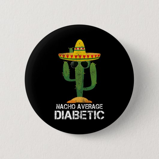 Nacho Average Diabetic Diabetes Awareness Tees For Ronde Button 5,7 Cm (Voorkant)