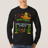 Nacho Average Double Decathlon Athelte T-shirt (Voorkant)
