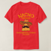 Nacho Average Environmental Science Teacher Cinco T-shirt (Design voorkant)