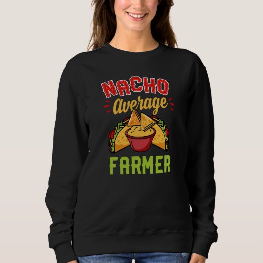 Nacho Average Farmer Trendy Taco  Cute Essential Trui (Voorkant)