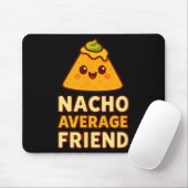 Nacho Average Friend Pun  Muismat (Met muis)
