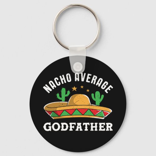 Nacho Average Godfather Funny Mexican Food Pun Sleutelhanger (Voorkant)