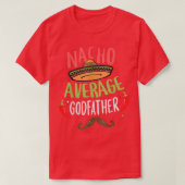 Nacho Average Godfather Meican Mustache Cinco de M T-shirt (Design voorkant)