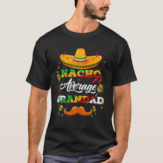 Nacho Average Grandad Adviser Cinco De Mayo Funny T-shirt (Voorkant)