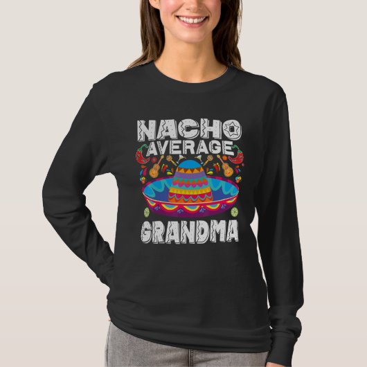 Nacho Average Grandma Cinco De Mayo Mexican Fiesta T-shirt (Voorkant)