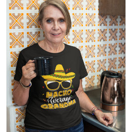 Nacho Average Grandma Funny Grandma Average T-shirt