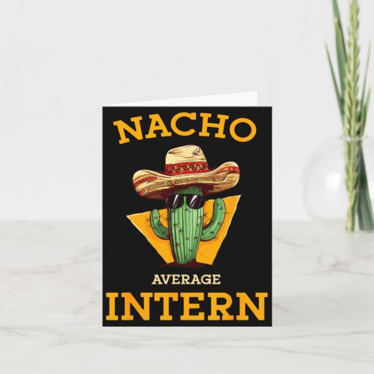 Nacho Average Intern Funny New Job Coworker Office Kaart (Voorkant)