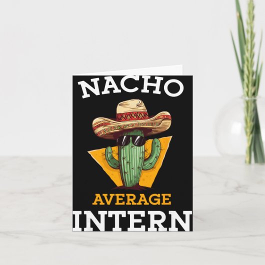 Nacho Average Intern Funny New Job Coworker Office Kaart (Voorkant)
