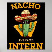 Nacho Average Intern Funny New Job Coworker Office Poster (Voorkant)