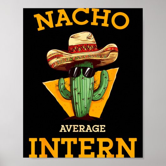 Nacho Average Intern Funny New Job Coworker Office Poster (Voorkant)