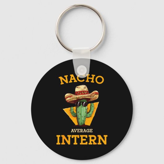 Nacho Average Intern Funny New Job Coworker Office Sleutelhanger (Voorkant)