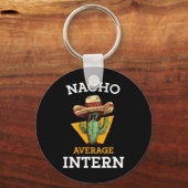 Nacho Average Intern Funny New Job Coworker Office Sleutelhanger (Voorkant)