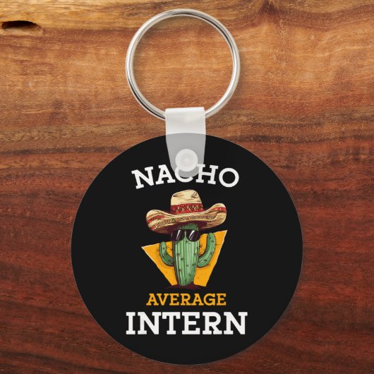Nacho Average Intern Funny New Job Coworker Office Sleutelhanger (Voorkant)