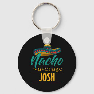 Nacho Average Josh Cadeau Grappig Cinco De Mayo So Sleutelhanger