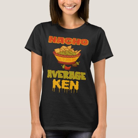 Nacho Average Ken T-shirt (Voorkant)